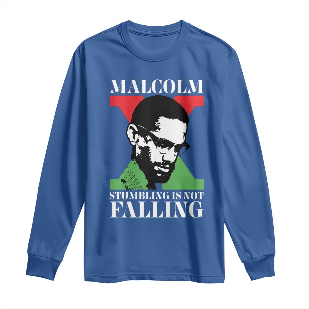 Malcolm X Long Sleeve Shirt Stumbling Is Not Falling Black History Leader TS12