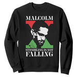 Malcolm X Sweatshirt Stumbling Is Not Falling Black History Leader TS12