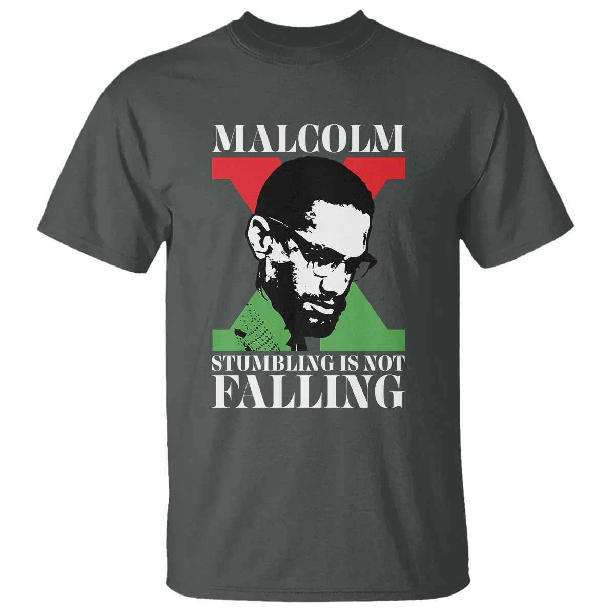 Malcolm X T Shirt Stumbling Is Not Falling Black History Leader TS12
