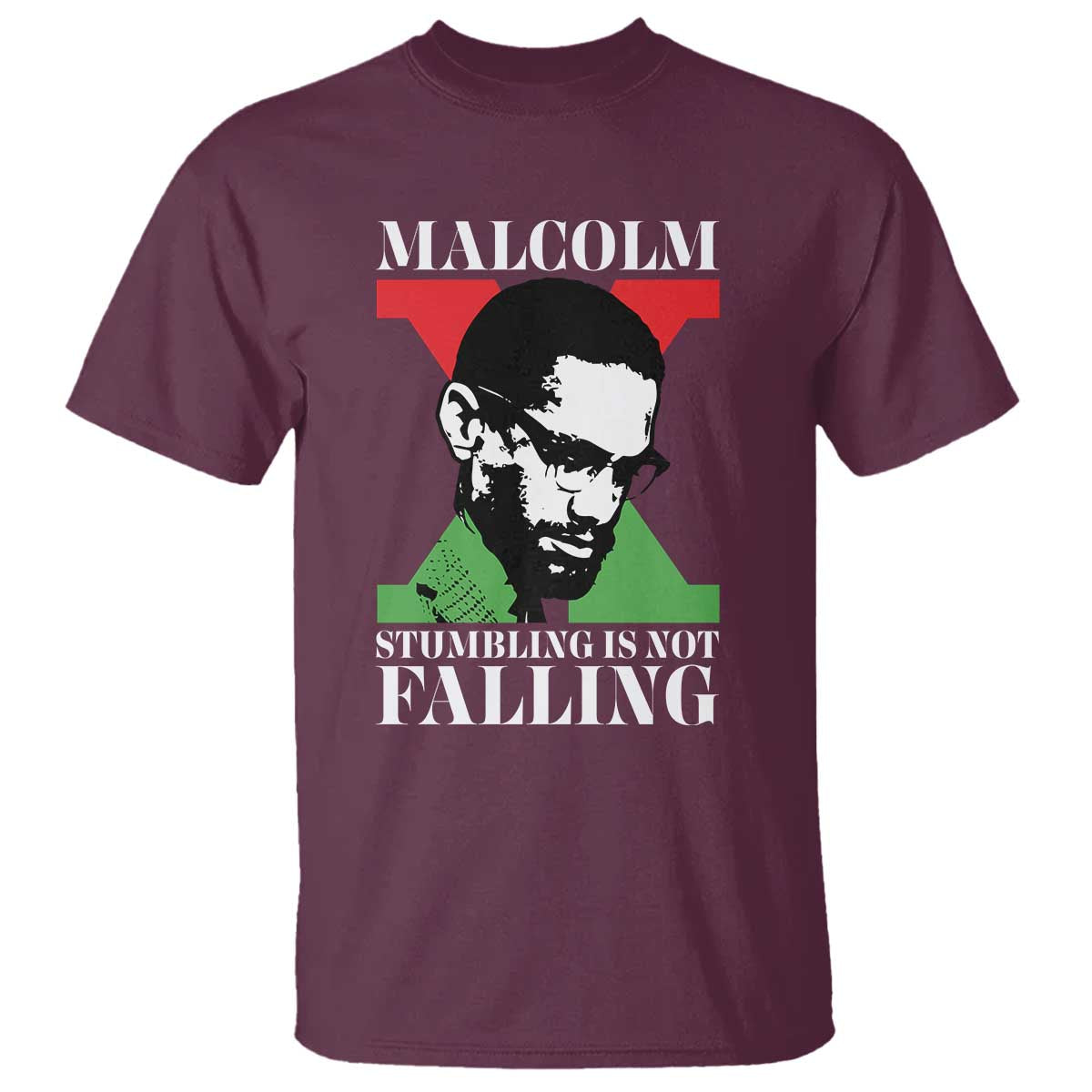 Malcolm X T Shirt Stumbling Is Not Falling Black History Leader TS12