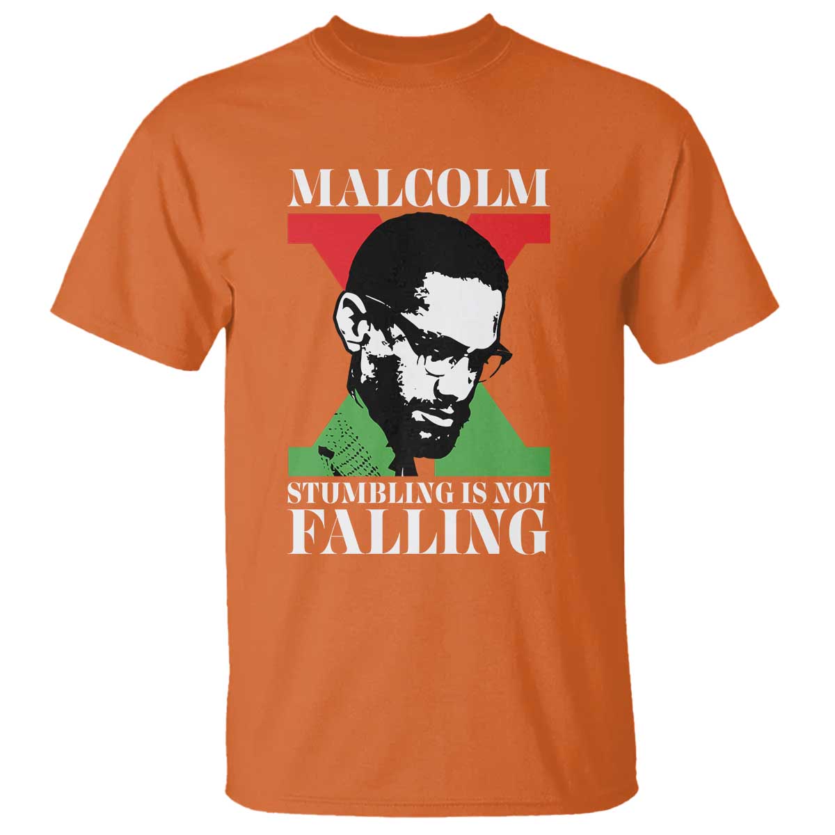 Malcolm X T Shirt Stumbling Is Not Falling Black History Leader TS12