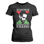 Malcolm X T Shirt For Women Stumbling Is Not Falling Black History Leader TS12