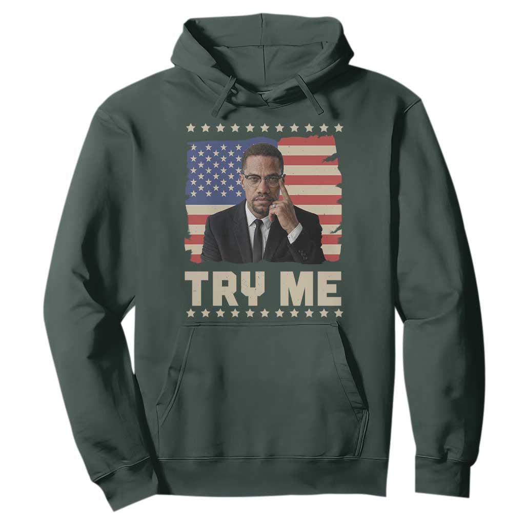 Malcolm X Try Me Hoodie African American Pride Gift - African Pride