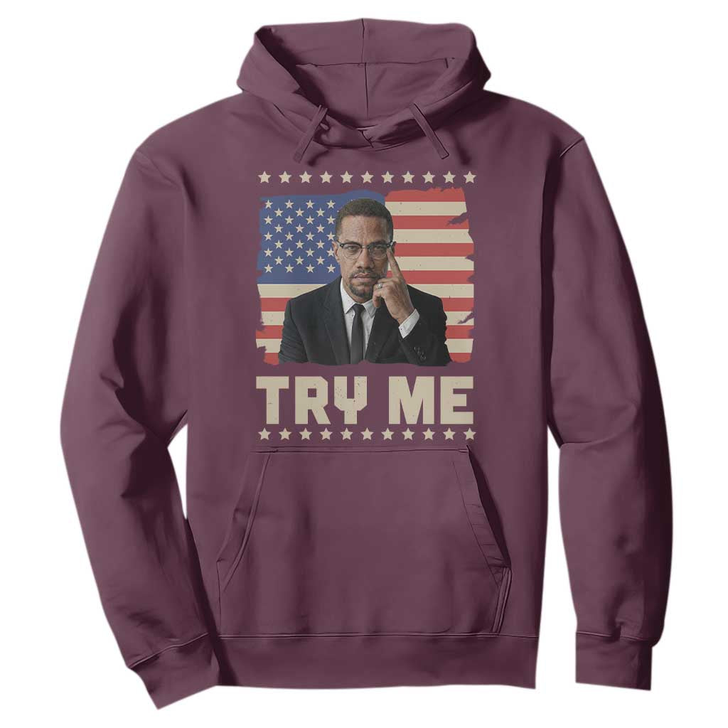 Malcolm X Try Me Hoodie African American Pride Gift - African Pride