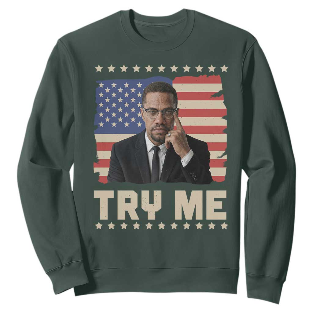 Malcolm X Try Me Sweatshirt African American Pride Gift - African Pride