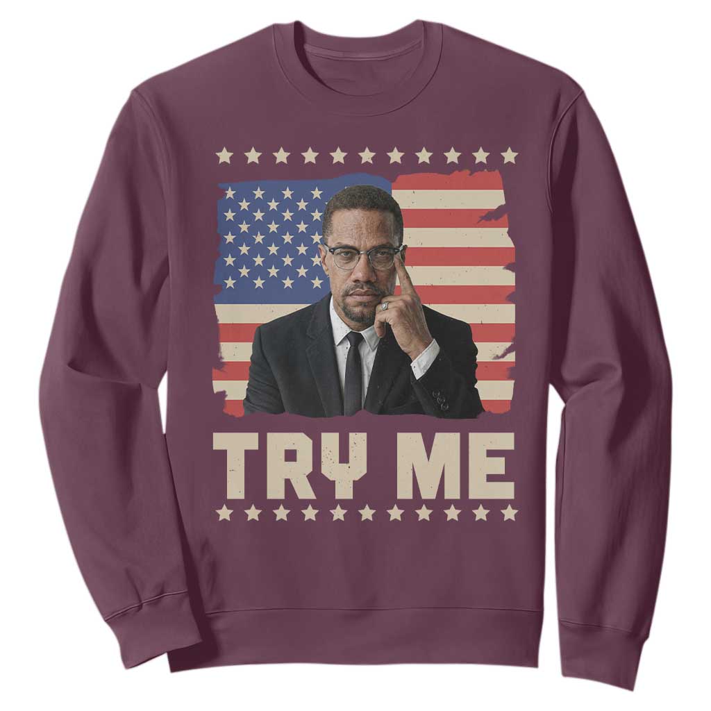 Malcolm X Try Me Sweatshirt African American Pride Gift - African Pride