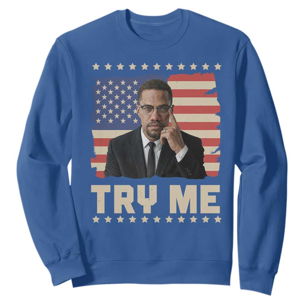 Malcolm X Try Me Sweatshirt African American Pride Gift - African Pride