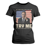 Malcolm X Try Me T Shirt For Women African American Pride Gift - African Pride
