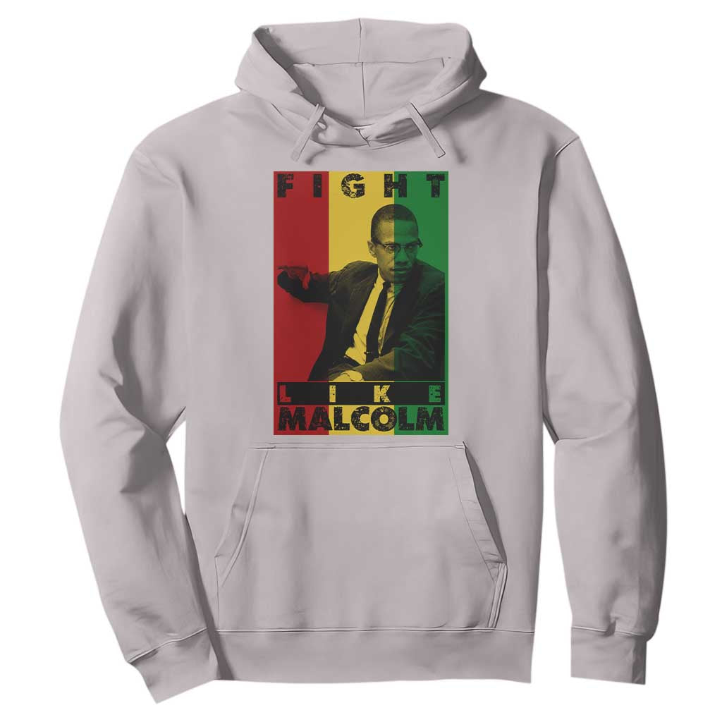 Fight Like Malcolm X Hoodie African American Pride Gift - African Pride