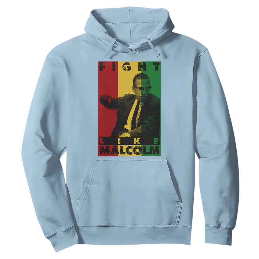 Fight Like Malcolm X Hoodie African American Pride Gift - African Pride
