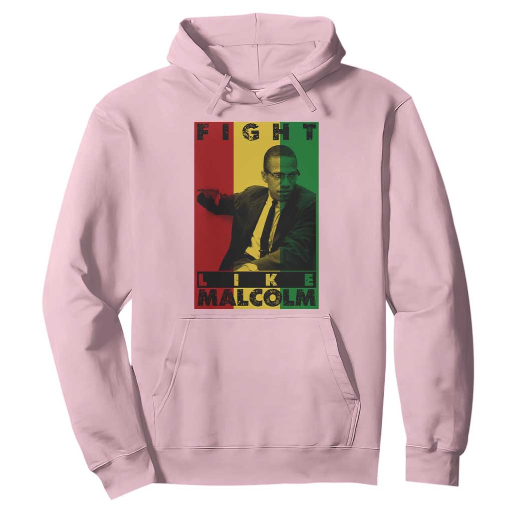 Fight Like Malcolm X Hoodie African American Pride Gift - African Pride