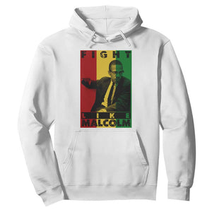 Fight Like Malcolm X Hoodie African American Pride Gift - African Pride
