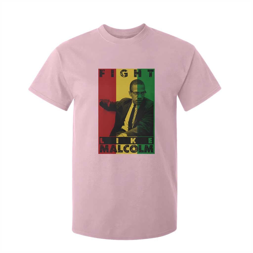 Fight Like Malcolm X T Shirt For Kid African American Pride Gift - African Pride