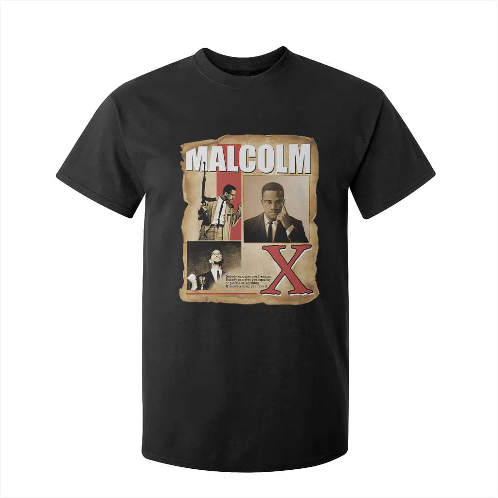 Malcolm X Quote T Shirt For Kid Nobody Can Give You Freedom Take It - African Pride