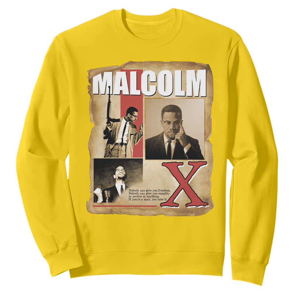 Malcolm X Quote Sweatshirt Nobody Can Give You Freedom Take It - African Pride