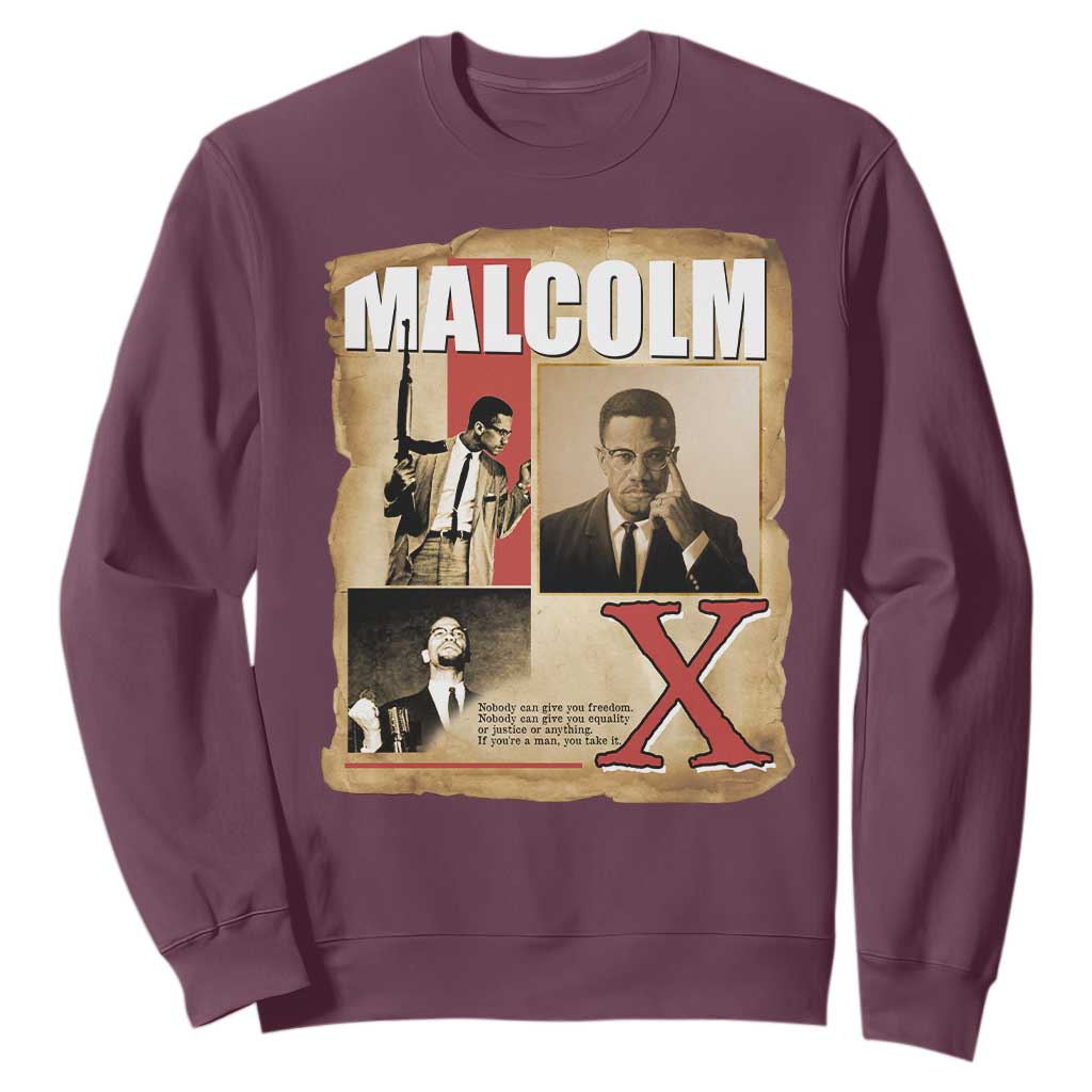 Malcolm X Quote Sweatshirt Nobody Can Give You Freedom Take It - African Pride