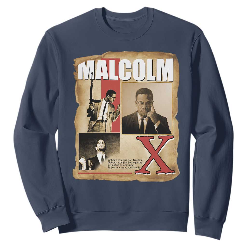 Malcolm X Quote Sweatshirt Nobody Can Give You Freedom Take It - African Pride