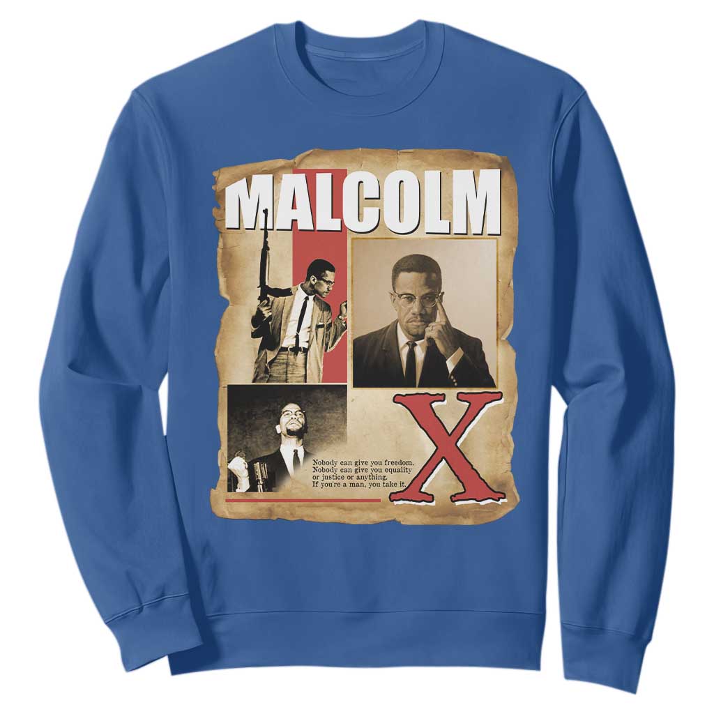 Malcolm X Quote Sweatshirt Nobody Can Give You Freedom Take It - African Pride