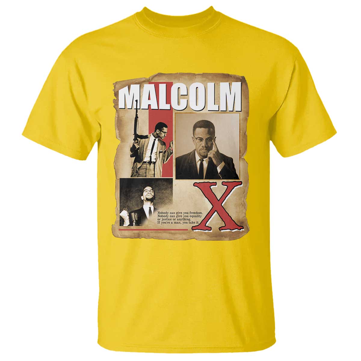 Malcolm X Quote T Shirt Nobody Can Give You Freedom Take It - African Pride