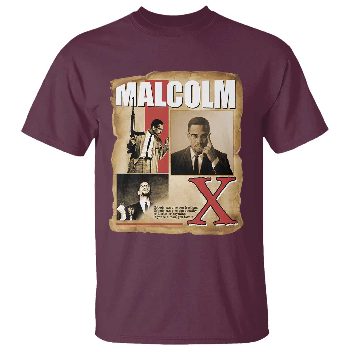 Malcolm X Quote T Shirt Nobody Can Give You Freedom Take It - African Pride