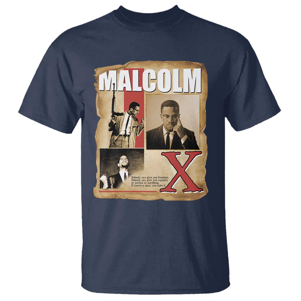 Malcolm X Quote T Shirt Nobody Can Give You Freedom Take It - African Pride