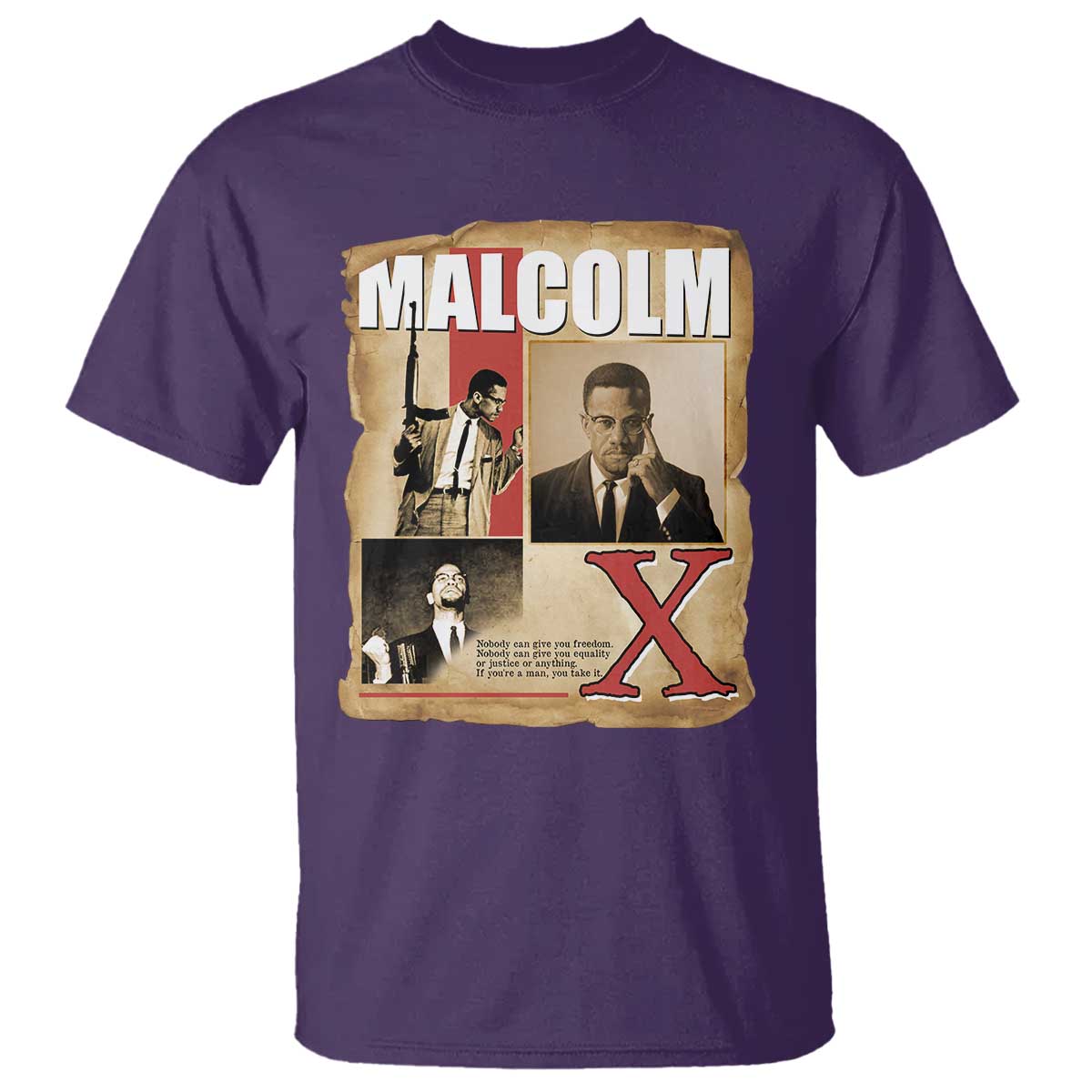 Malcolm X Quote T Shirt Nobody Can Give You Freedom Take It - African Pride