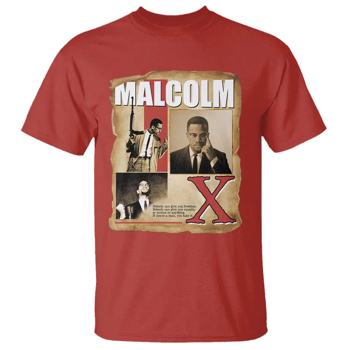 Malcolm X Quote T Shirt Nobody Can Give You Freedom Take It - African Pride