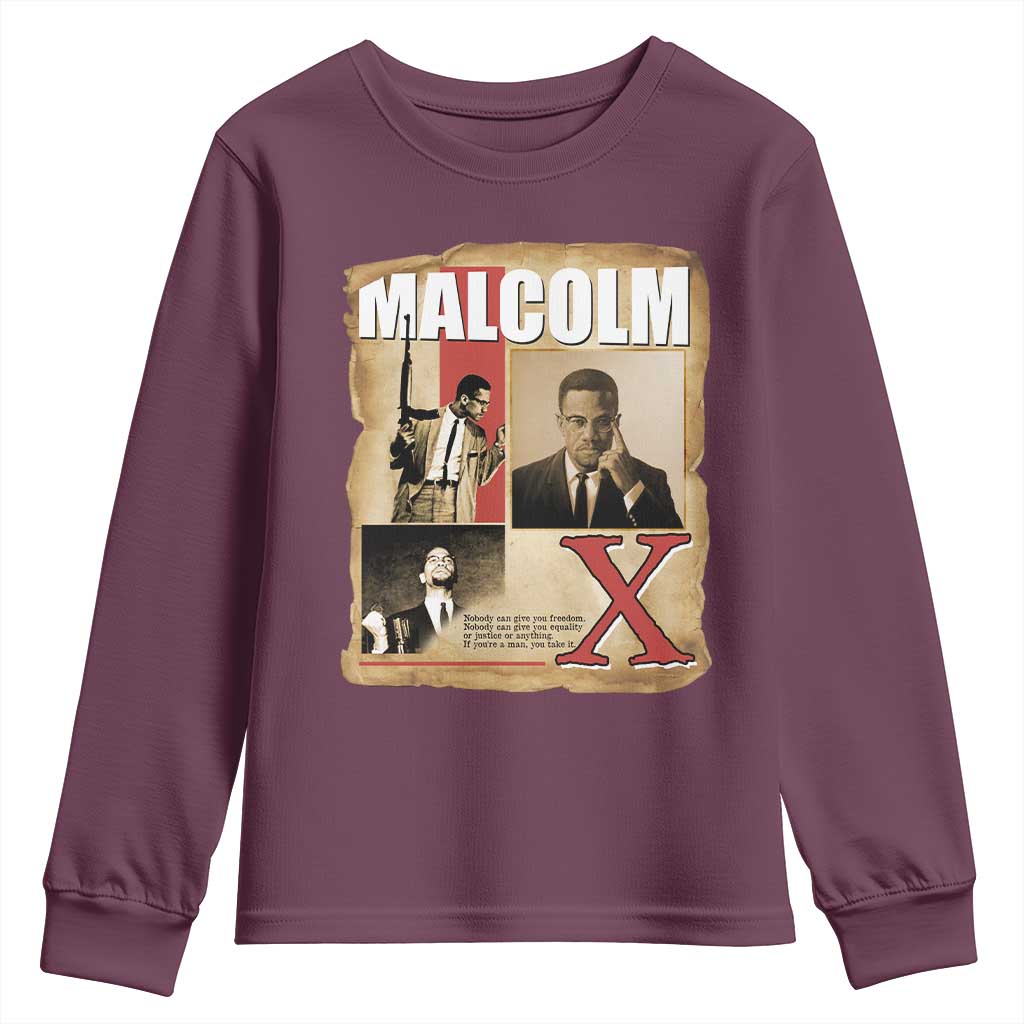 Malcolm X Quote Youth Sweatshirt Nobody Can Give You Freedom Take It - African Pride