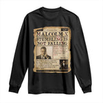 Malcolm X Long Sleeve Shirt Stumbling Is Not Falling Civil Rights Leader TS12