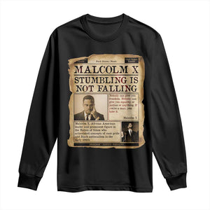 Malcolm X Long Sleeve Shirt Stumbling Is Not Falling Civil Rights Leader TS12