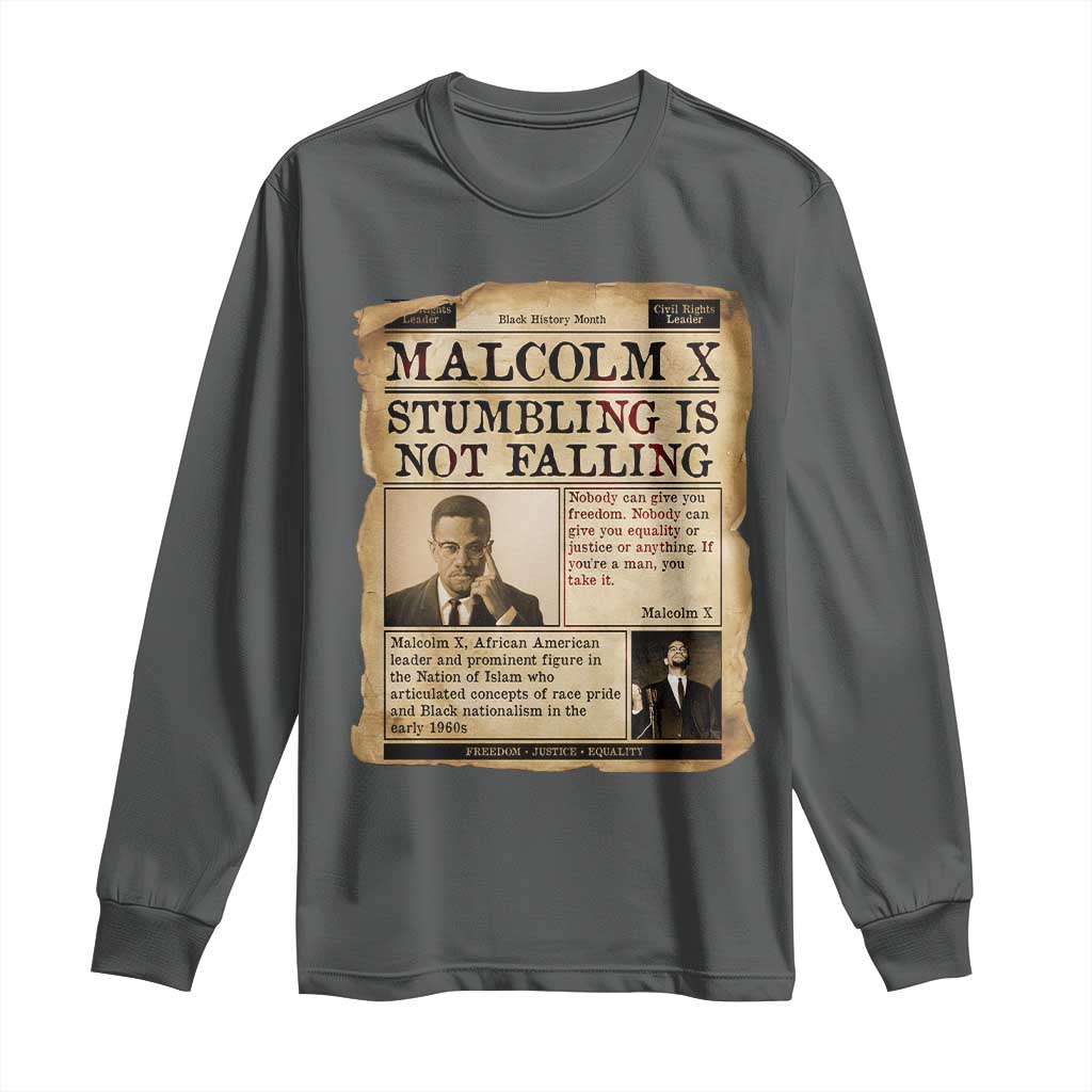 Malcolm X Long Sleeve Shirt Stumbling Is Not Falling Civil Rights Leader TS12