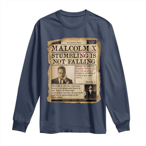 Malcolm X Long Sleeve Shirt Stumbling Is Not Falling Civil Rights Leader TS12