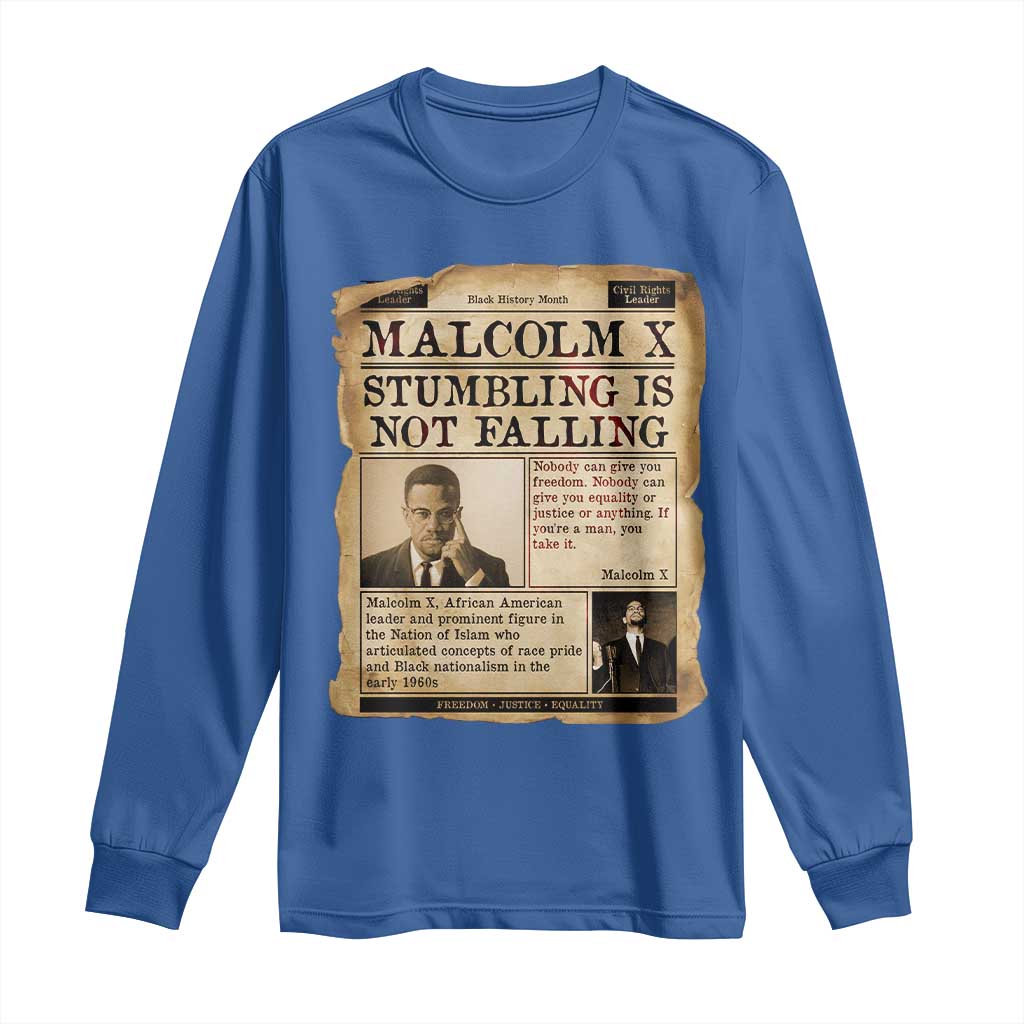 Malcolm X Long Sleeve Shirt Stumbling Is Not Falling Civil Rights Leader TS12