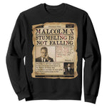 Malcolm X Sweatshirt Stumbling Is Not Falling Civil Rights Leader TS12