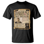 Malcolm X T Shirt Stumbling Is Not Falling Civil Rights Leader TS12