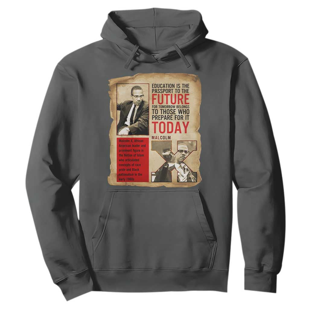 Education Is The Passport To The Future Malcolm X Wisdom Hoodie - African Pride