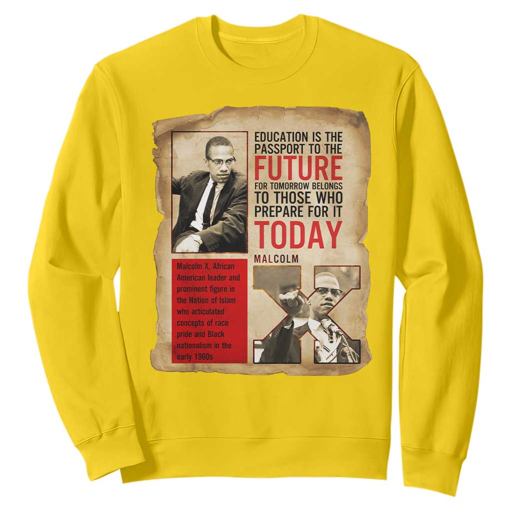 Education Is The Passport To The Future Malcolm X Wisdom Sweatshirt - African Pride
