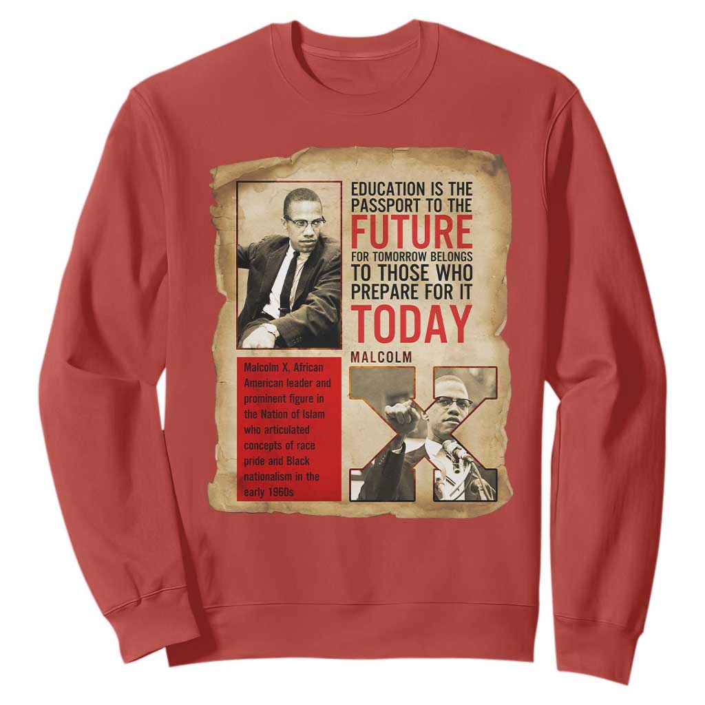 Education Is The Passport To The Future Malcolm X Wisdom Sweatshirt - African Pride