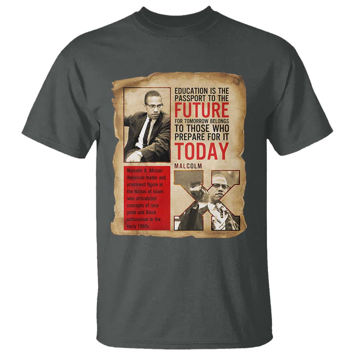 Education Is The Passport To The Future Malcolm X Wisdom T Shirt - African Pride