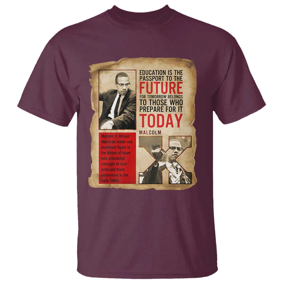 Education Is The Passport To The Future Malcolm X Wisdom T Shirt - African Pride