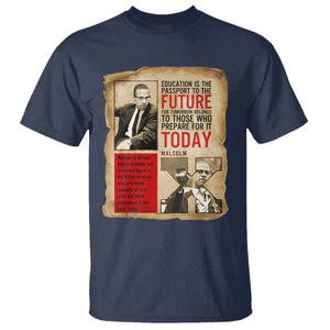 Education Is The Passport To The Future Malcolm X Wisdom T Shirt - African Pride