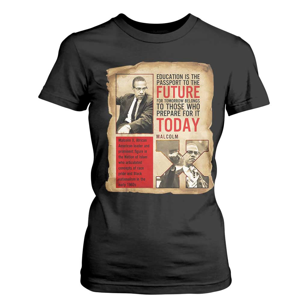 Education Is The Passport To The Future Malcolm X Wisdom T Shirt For Women - African Pride