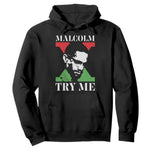 Malcolm X Try Me Hoodie American Civil Rights Leader Quote - African Pride
