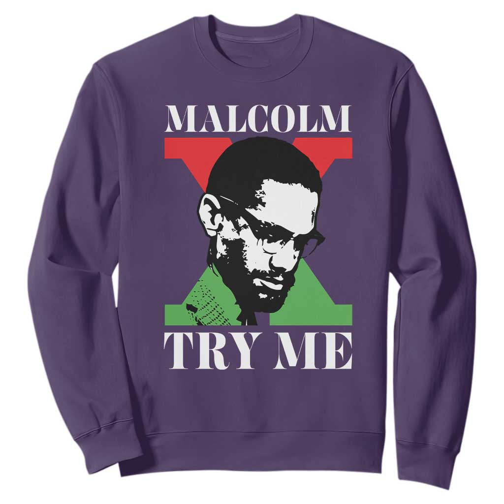 Malcolm X Try Me Sweatshirt American Civil Rights Leader Quote - African Pride