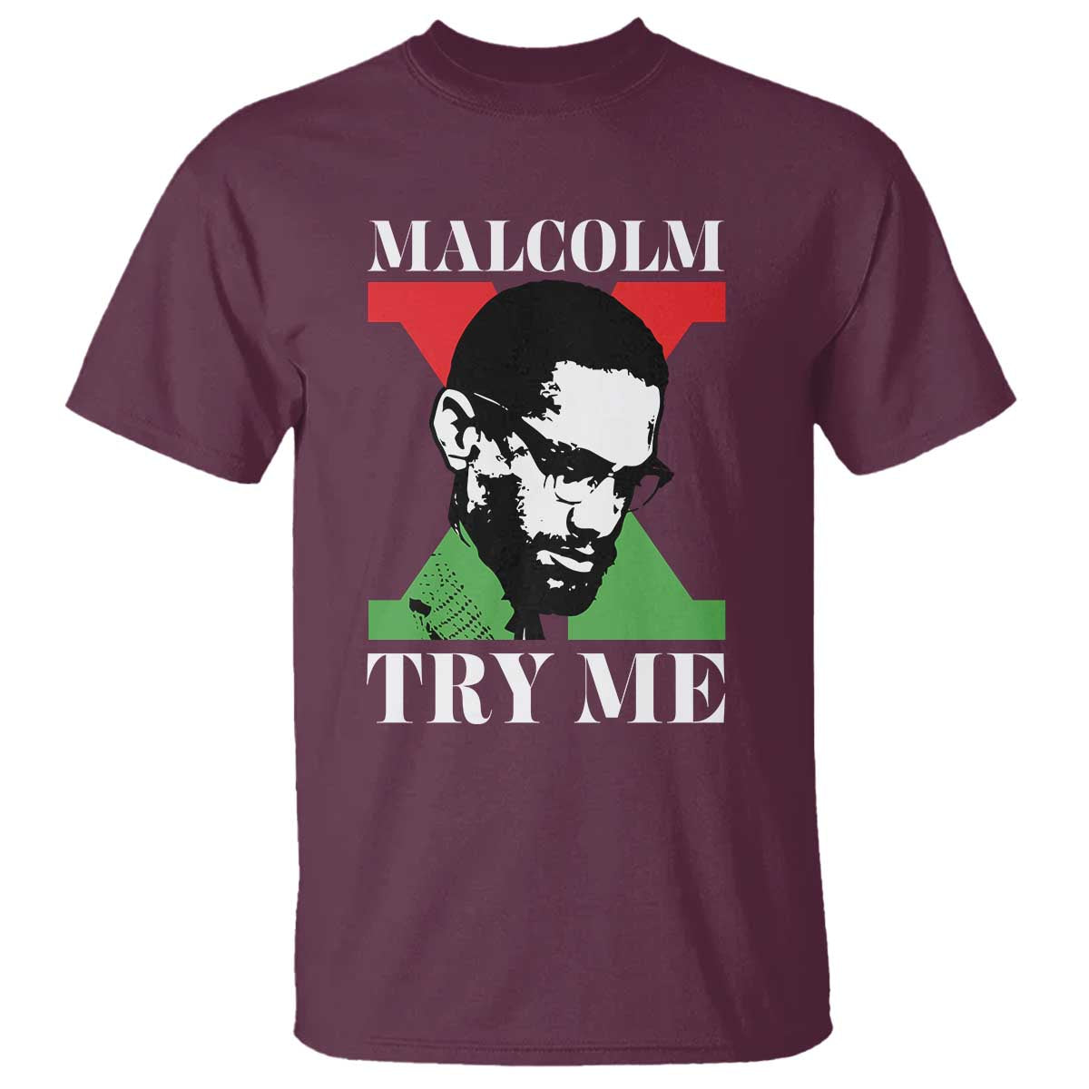 Malcolm X Try Me T Shirt American Civil Rights Leader Quote - African Pride