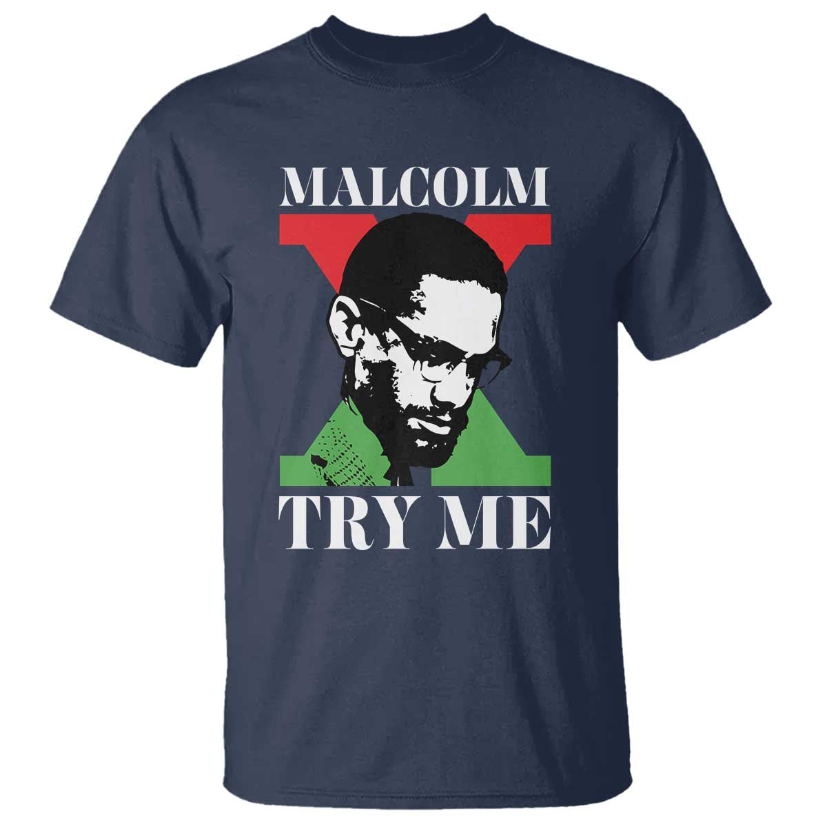 Malcolm X Try Me T Shirt American Civil Rights Leader Quote - African Pride