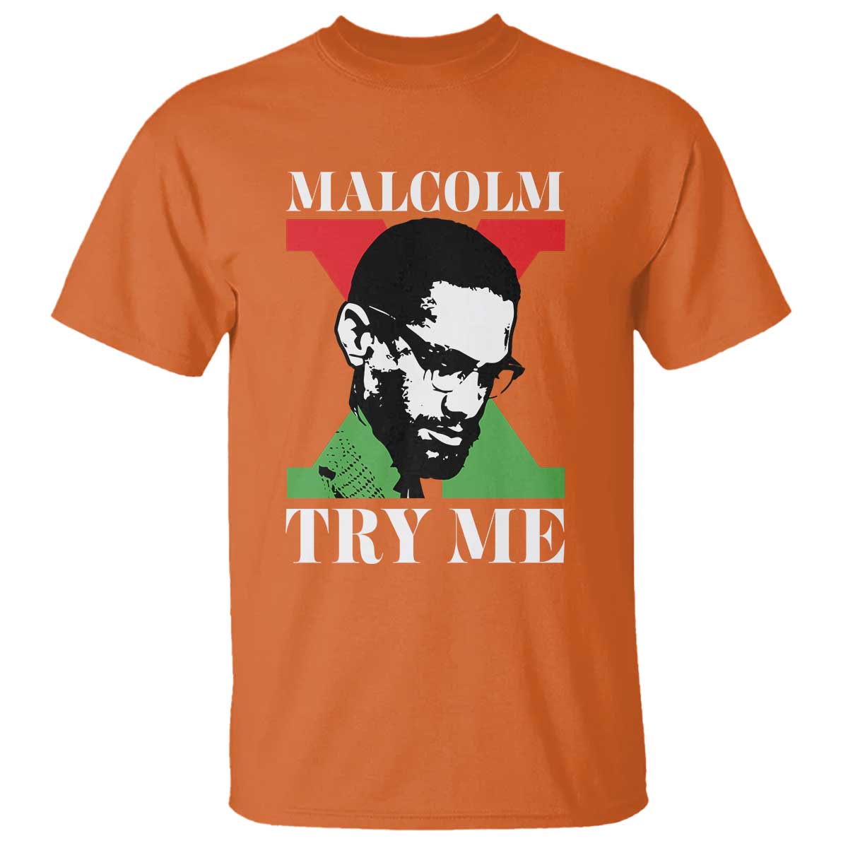 Malcolm X Try Me T Shirt American Civil Rights Leader Quote - African Pride