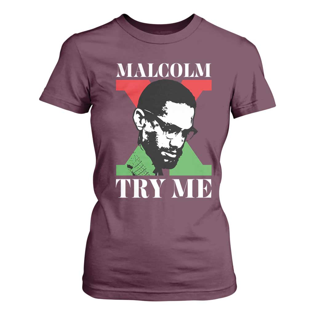Malcolm X Try Me T Shirt For Women American Civil Rights Leader Quote - African Pride