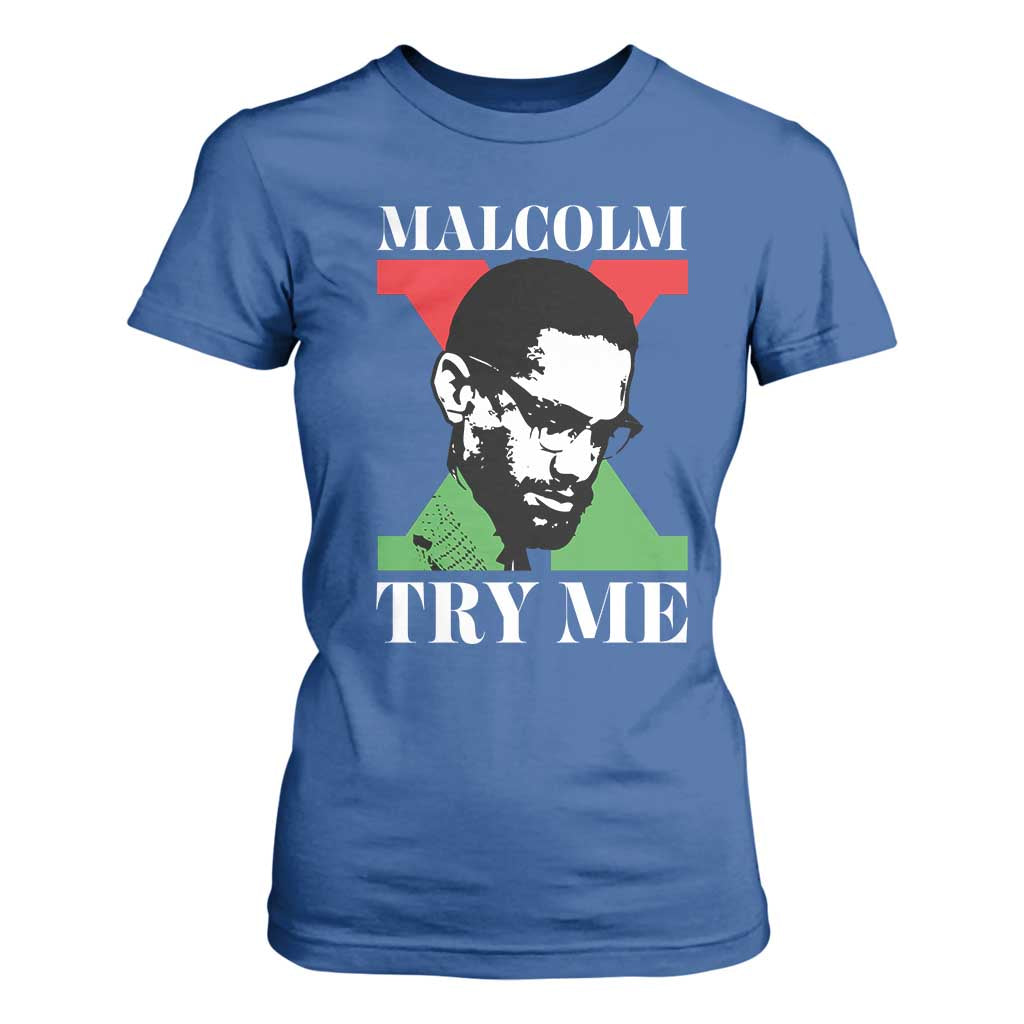 Malcolm X Try Me T Shirt For Women American Civil Rights Leader Quote - African Pride