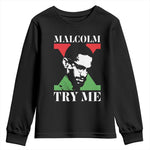 Malcolm X Try Me Youth Sweatshirt American Civil Rights Leader Quote - African Pride